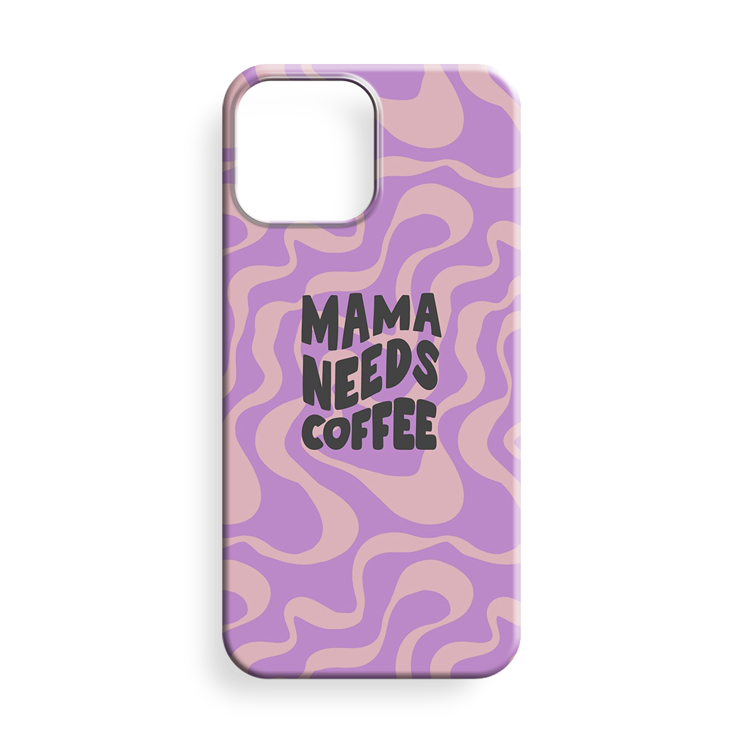 MAMA NEEDS COFFE TASARIM KILIF - 155