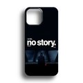 NO STORY Telefon Kılıfı - 704